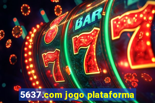 5637.com jogo plataforma